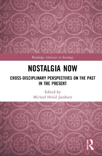 Паперова книга «Nostalgia Now: Cross-Disciplinary Perspectives on the Past in the Present» - фото №1