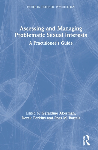 Паперова книга «Assessing and Managing Problematic Sexual Interests: A Practitioner's Guide» - фото №1