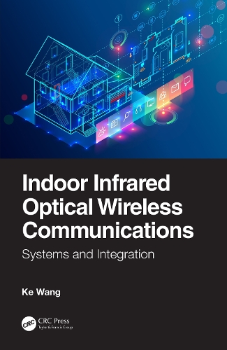 Бумажная книга «Indoor Infrared Optical Wireless Communications: Systems and Integration», автор Ке Ван - фото №1