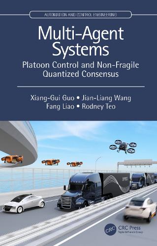 [object Object] «Multi-Agent Systems: Platoon Control and Non-Fragile Quantized Consensus», авторів Фан Ляо, Цзянь-Лян Ван, Родні Сві Хуат Тео, Сян Гуй Го - фото №1