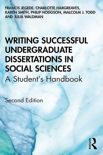Бумажная книга «Writing Successful Undergraduate Dissertations in Social Sciences: A Student’s Handbook», авторов Шарлотта Харгривз, Фрэнсис Джегеде, Джулия Уолдман, Карен Смит, Малкольм Тодд, Филип Ходжсон - фото №1