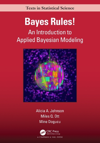Паперова книга «Bayes Rules!: An Introduction to Applied Bayesian Modeling», авторів Алісія А. Джонсон, Майлз К. Отт, Міне Догуку - фото №1