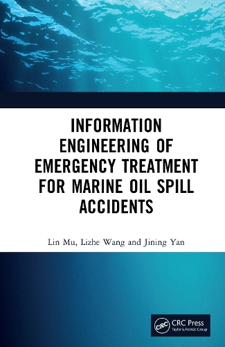 Бумажная книга «Information Engineering of Emergency Treatment for Marine Oil Spill Accidents», авторов Цзиньин Янь, Линь Му, Лицзе Ван - фото №1