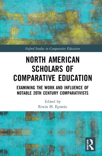 Бумажная книга «North American Scholars of Comparative Education: Examining the Work and Influence of Notable 20th Century Comparativists» - фото №1