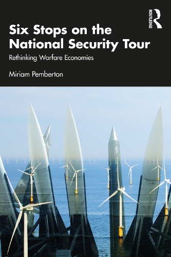 Бумажная книга «Six Stops on the National Security Tour: Rethinking Warfare Economies», автор Мириам Пембертон - фото №1