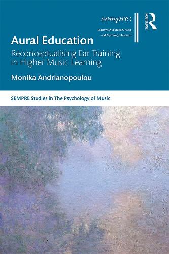 Бумажная книга «Aural Education: Reconceptualising Ear Training in Higher Music Learning», автор Моника Андрианопулу - фото №1
