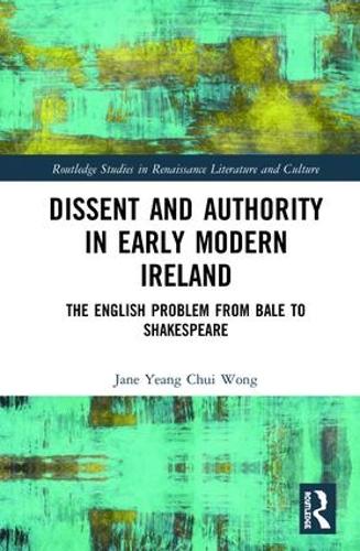 Бумажная книга «Dissent and Authority in Early Modern Ireland: The English Problem from Bale to Shakespeare», автор Джейн Вонг - фото №1