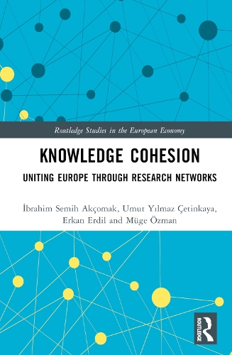 [object Object] «Knowledge Cohesion: Uniting Europe Through Research Networks», авторов Эркан Эрдил, Мюге Озман, Умут Йылмаз Четинкая, Ибрагим Семих Акчомак - фото №1
