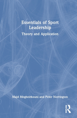 Бумажная книга «Essentials of Sport Leadership: Theory and Application», авторов Майд Мегеиркуни, Питер Норрингтон - фото №1