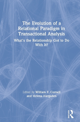 Бумажная книга «The Evolution of a Relational Paradigm in Transactional Analysis: What's the Relationship Got to Do With It?» - фото №1