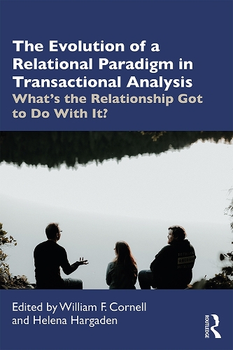 Бумажная книга «The Evolution of a Relational Paradigm in Transactional Analysis: What's the Relationship Got to Do With It?» - фото №1