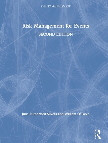 Бумажная книга «Risk Management for Events», авторов Джулия Резерфорд Сильверс, Уильям О'Тул - фото №1