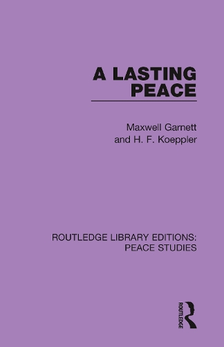 Бумажная книга «A Lasting Peace», авторов Х. Ф. Кёпплер, Максвелл Гарнетт - фото №1