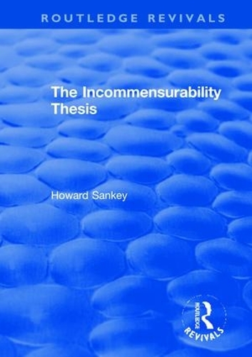 Бумажная книга «The Incommensurability Thesis», автор Говард Сэнки - фото №1