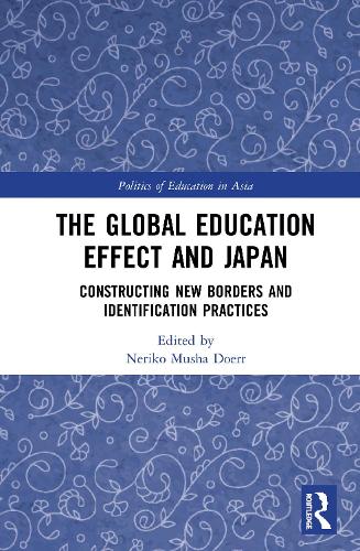 Паперова книга «The Global Education Effect and Japan: Constructing New Borders and Identification Practices» - фото №1