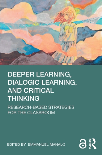 Бумажная книга «Deeper Learning, Dialogic Learning, and Critical Thinking: Research-based Strategies for the Classroom» - фото №1