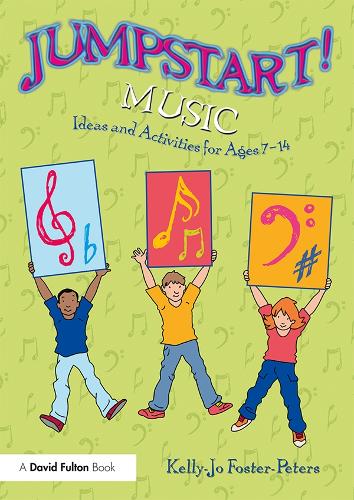 [object Object] «Jumpstart! Music: Ideas and Activities for Ages 7 –14», автор Келлі-Джо Фостер-Пітерс - фото №1