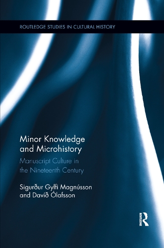 Паперова книга «Minor Knowledge and Microhistory: Manuscript Culture in the Nineteenth Century», автор Девід Олафссон - фото №1