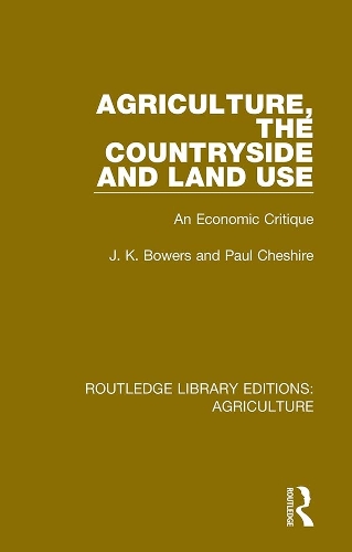 Бумажная книга «Agriculture, the Countryside and Land Use: An Economic Critique», авторов Дж. К. Бауэрс, Пол Чешир - фото №1