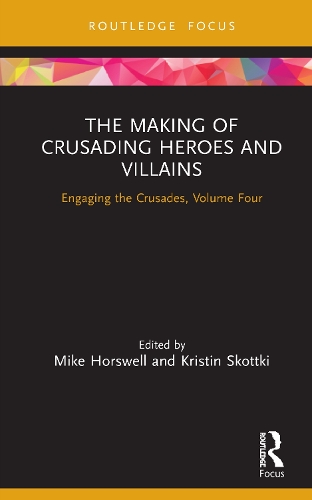 [object Object] «The Making of Crusading Heroes and Villains: Engaging the Crusades, Volume Four» - фото №1