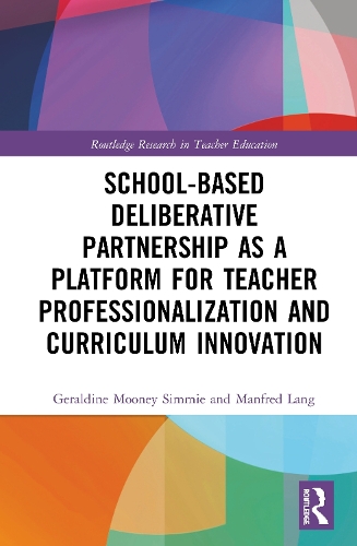 [object Object] «School-Based Deliberative Partnership as a Platform for Teacher Professionalization and Curriculum Innovation», авторов Джеральдин Муни Симми, Манфред Ланг - фото №1