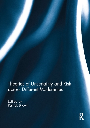 Паперова книга «Theories of Uncertainty and Risk across Different Modernities» - фото №1