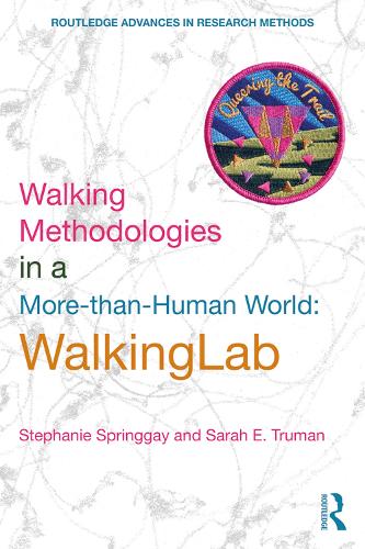 [object Object] «Walking Methodologies in a More-than-human World: WalkingLab», авторів Сара Е. Трумен, Стефані Спрінггей - фото №1