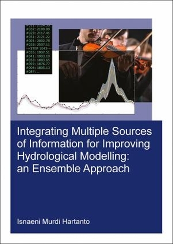 [object Object] «Integrating Multiple Sources of Information for Improving Hydrological Modelling: an Ensemble Approach», автор Існаені Мурді Хартанто - фото №1