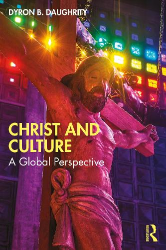 Бумажная книга «Christ and Culture: A Global Perspective», автор Дайрон Б. Догрити - фото №1
