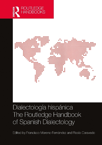 [object Object] «Dialectología hispánica / The Routledge Handbook of Spanish Dialectology» - фото №1