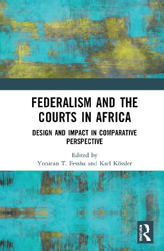 Бумажная книга «Federalism and the Courts in Africa: Design and Impact in Comparative Perspective» - фото №1