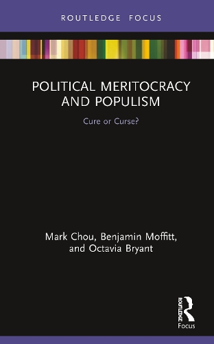Бумажная книга «Political Meritocracy and Populism: Cure or Curse?», авторов Бенджамин Моффитт, Марк Чоу, Октавия Брайант - фото №1