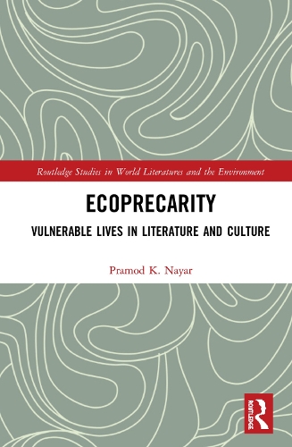 Паперова книга «Ecoprecarity: Vulnerable Lives in Literature and Culture», автор Прамод К. Наяр - фото №1