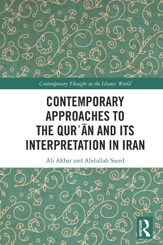 Бумажная книга «Contemporary Approaches to the Qurʾan and its Interpretation in Iran», авторов Абдулла Саид, Али Акбар - фото №1