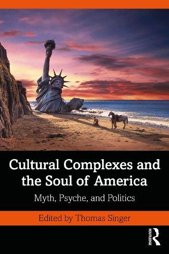 Бумажная книга «Cultural Complexes and the Soul of America: Myth, Psyche, and Politics» - фото №1