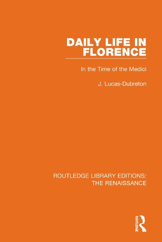 Бумажная книга «Daily Life in Florence: In the Time of the Medici», автор Дж. Лукас-Дабретон - фото №1