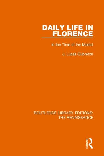 Бумажная книга «Daily Life in Florence: In the Time of the Medici», автор Дж. Лукас-Дабретон - фото №1