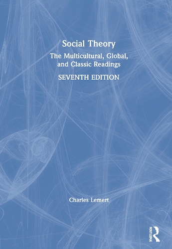 Бумажная книга «Social Theory: The Multicultural, Global, and Classic Readings», автор Чарльз Лемерт - фото №1