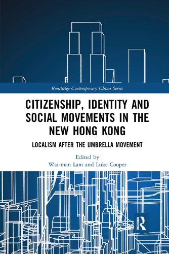 Бумажная книга «Citizenship, Identity and Social Movements in the New Hong Kong: Localism after the Umbrella Movement» - фото №1