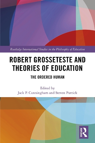 Бумажная книга «Robert Grosseteste and Theories of Education: The Ordered Human» - фото №1