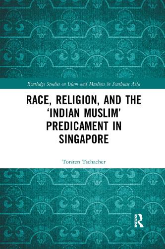 Паперова книга «Race, Religion, and the ‘Indian Muslim’ Predicament in Singapore», автор Торстен Цахер - фото №1