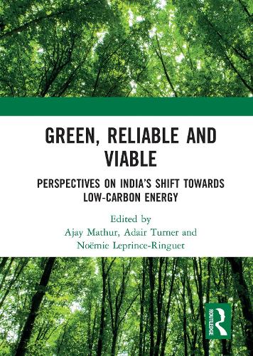 Бумажная книга «Green, Reliable and Viable: Perspectives on India’s Shift Towards Low-Carbon Energy» - фото №1