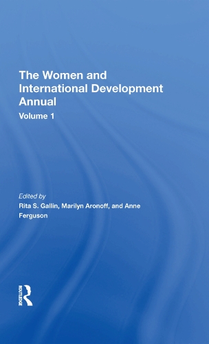 Бумажная книга «The Women And International Development Annual, Volume 1», авторов Энн Фергюсон, Мэрилин Аронофф, Рита С. Галлин - фото №1