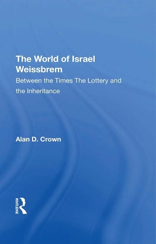 Паперова книга «The World Of Israel Weissbrem: Between The Times And ""the Lottery And The Inheritance""», авторів Алан Краун, Енн Краутер, Ізраель Вайсбрем, Сьюзен М. Мчайл - фото №1