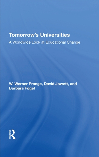 Бумажная книга «Tomorrow's Universities: A Worldwide Look At Educational Change», авторов Барбара Фогель, Дэвид Джоуэтт, В. Вернер Пранге - фото №1