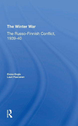 Бумажная книга «The Winter War: The Russo-finnish Conflict, 1939-1940», авторов Элоиза Энгл, Элоиза Энгл Паананен, Лаури Паананен - фото №1
