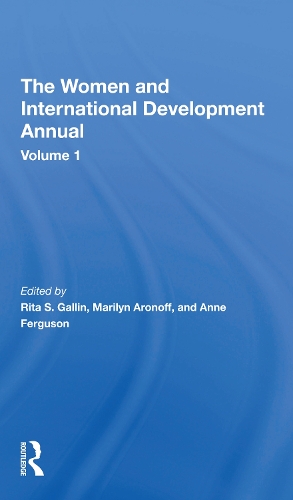 Бумажная книга «The Women And International Development Annual, Volume 1», авторов Энн Фергюсон, Мэрилин Аронофф, Рита С. Галлин - фото №1