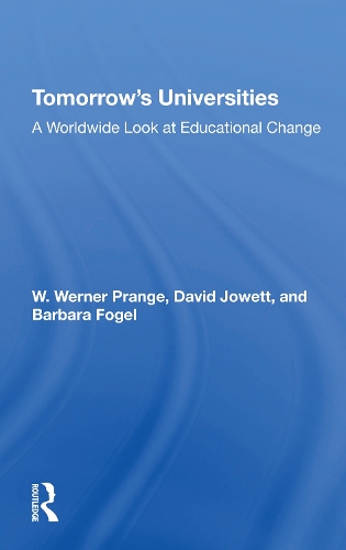Бумажная книга «Tomorrow's Universities: A Worldwide Look At Educational Change», авторов Барбара Фогель, Дэвид Джоуэтт, В. Вернер Пранге - фото №1