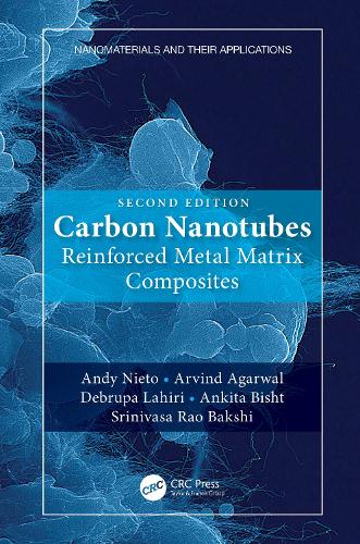 Паперова книга «Carbon Nanotubes: Reinforced Metal Matrix Composites», авторів Енді Ньєто, Анкита Бішт, Арвінд Агарвал, Дебрупа Лахірі, Шрініваса Рао Бакші - фото №1
