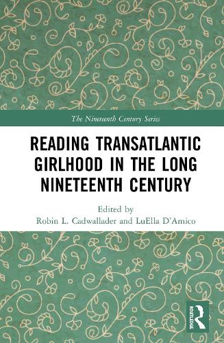 Бумажная книга «Reading Transatlantic Girlhood in the Long Nineteenth Century» - фото №1